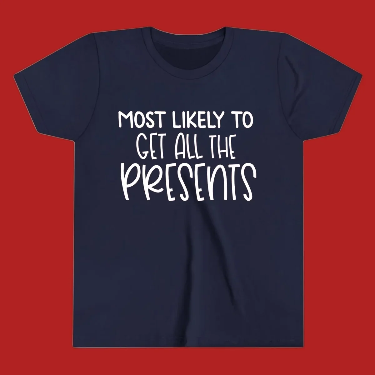 Most Likely To Get All The Presents typography design.