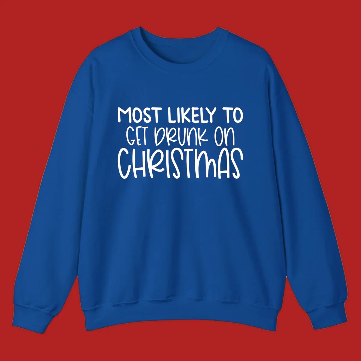 Most Likely To Get Drunk On Christmas text design.