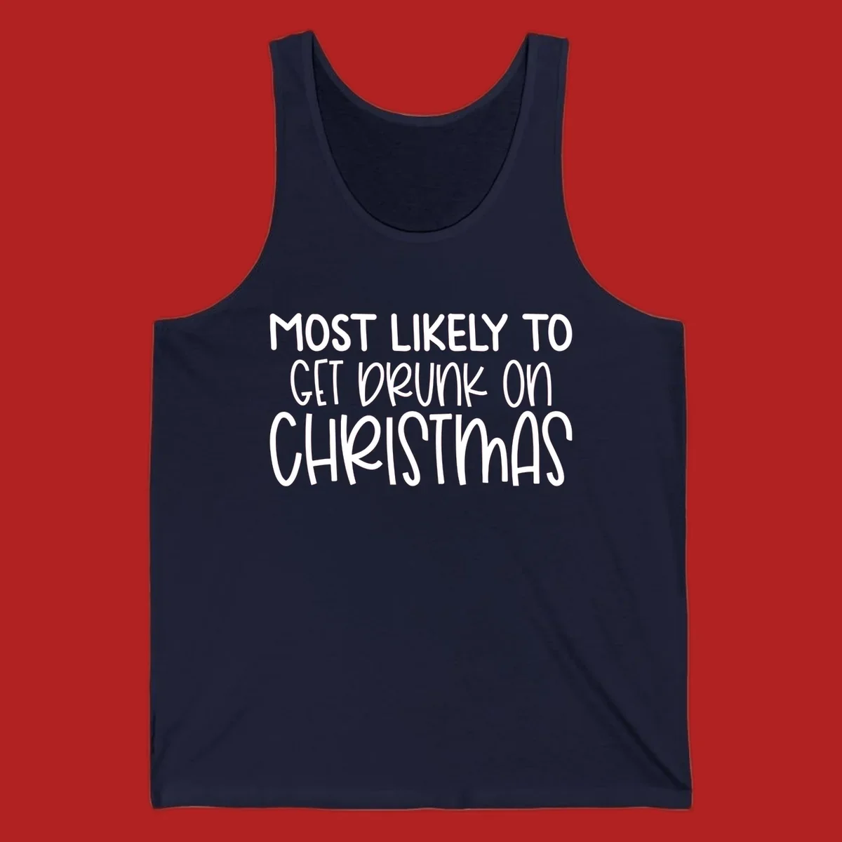 Most Likely To Get Drunk On Christmas text design.