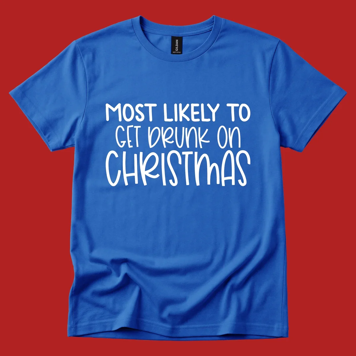 Most Likely To Get Drunk On Christmas text design.