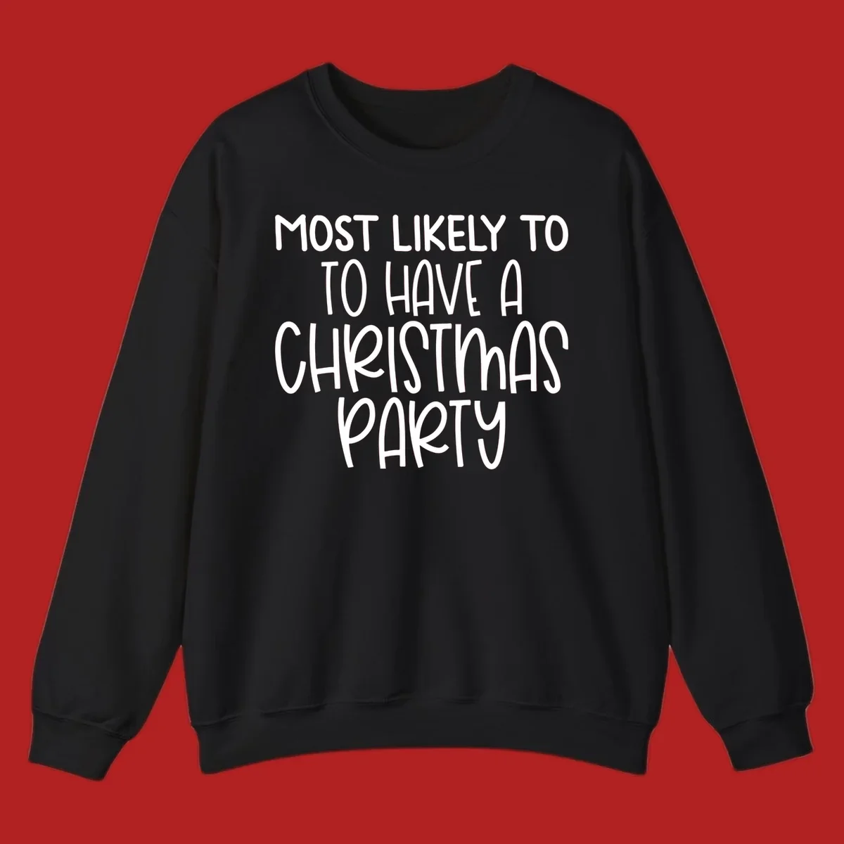 White text design saying 'Most Likely To Have A Christmas Party' on a black background, for Christmas party planner shirts.