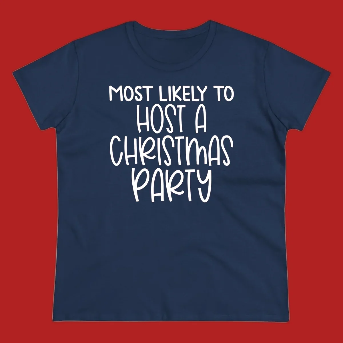 Text design 'Most Likely To Host A Christmas Party' in white, bold font.