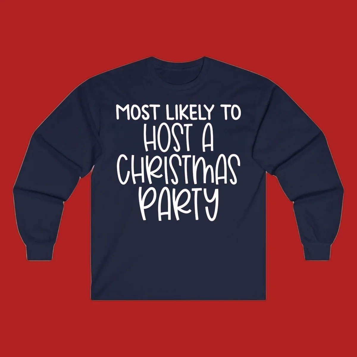 Text design 'Most Likely To Host A Christmas Party' in white, bold font.