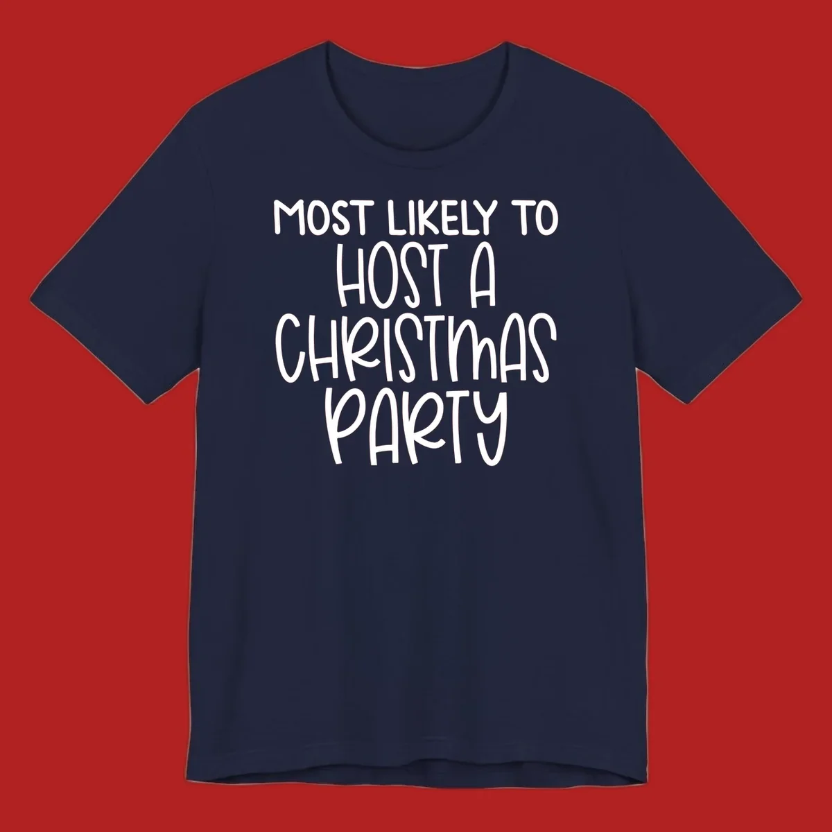 Text design 'Most Likely To Host A Christmas Party' in white, bold font.