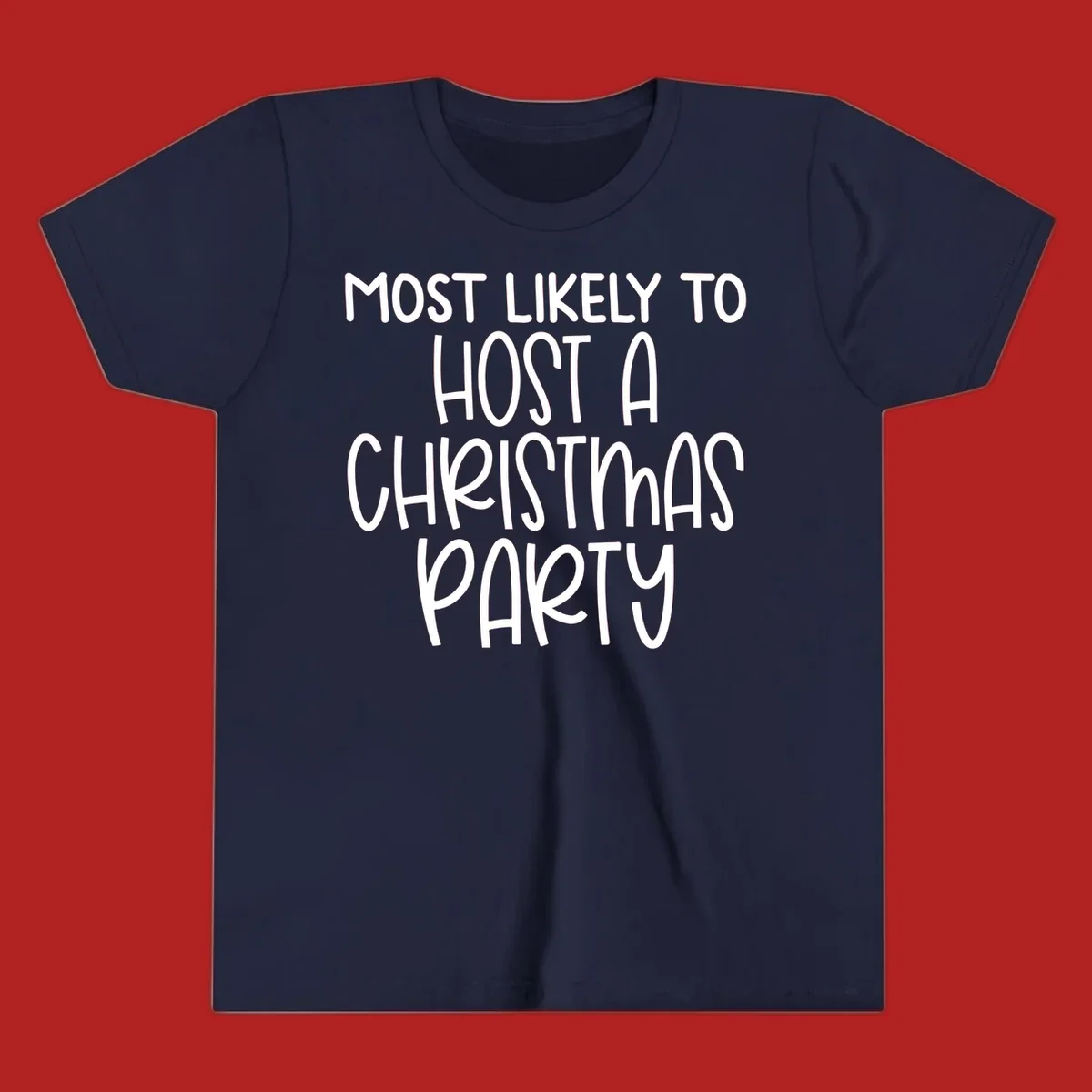 Text design 'Most Likely To Host A Christmas Party' in white, bold font.