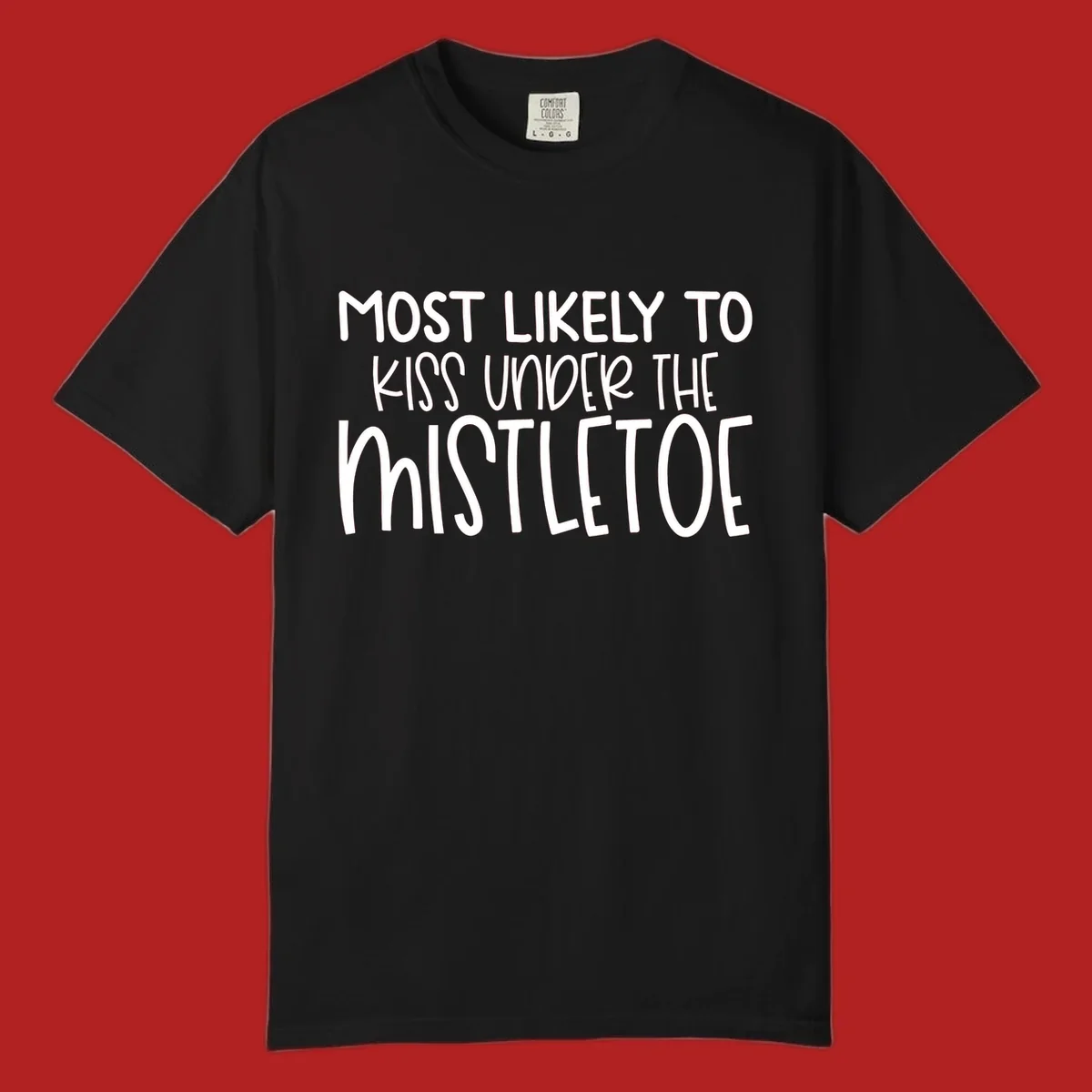 Typography design with the phrase 'Most Likely To Kiss Under Mistletoe' in white.