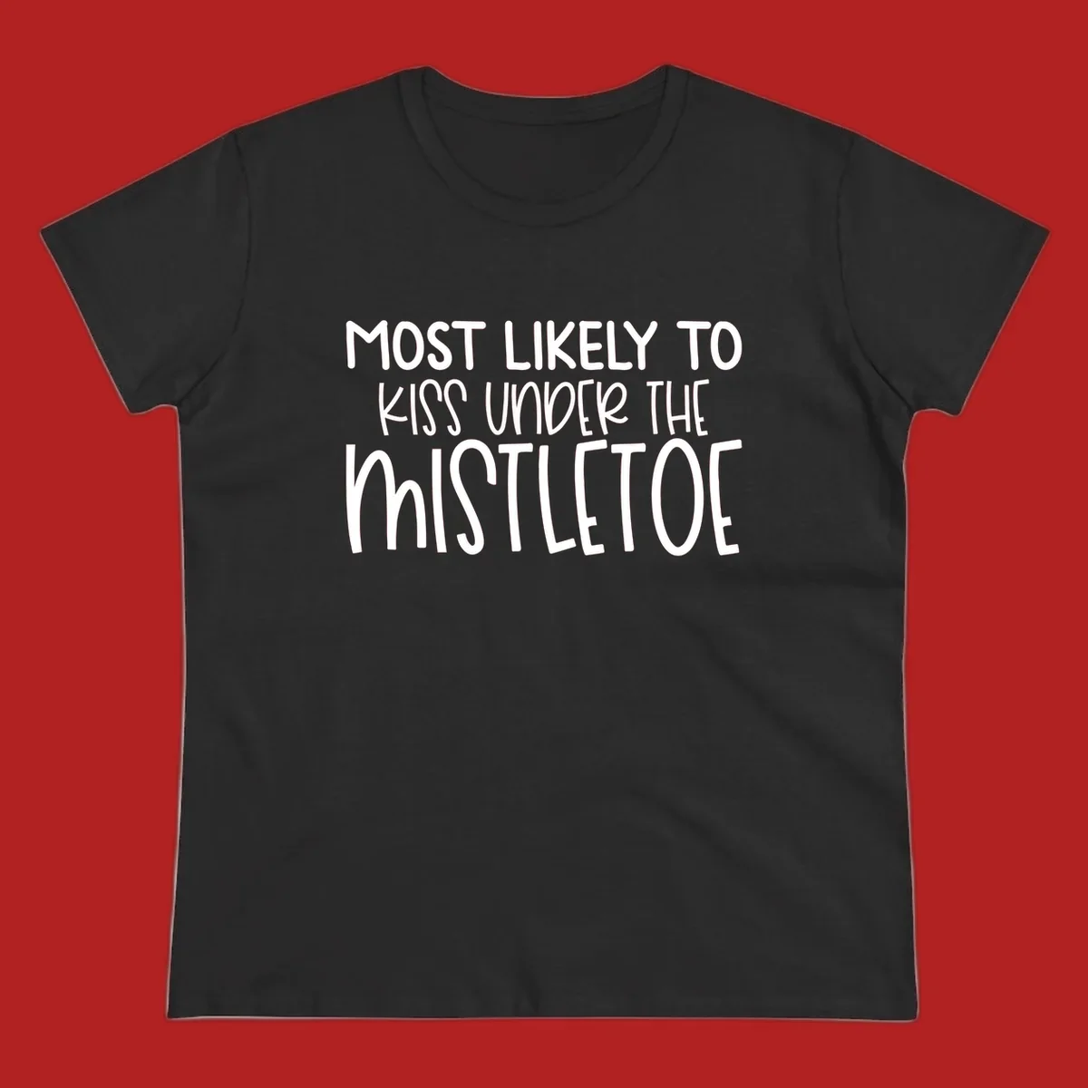 Typography design with the phrase 'Most Likely To Kiss Under Mistletoe' in white.