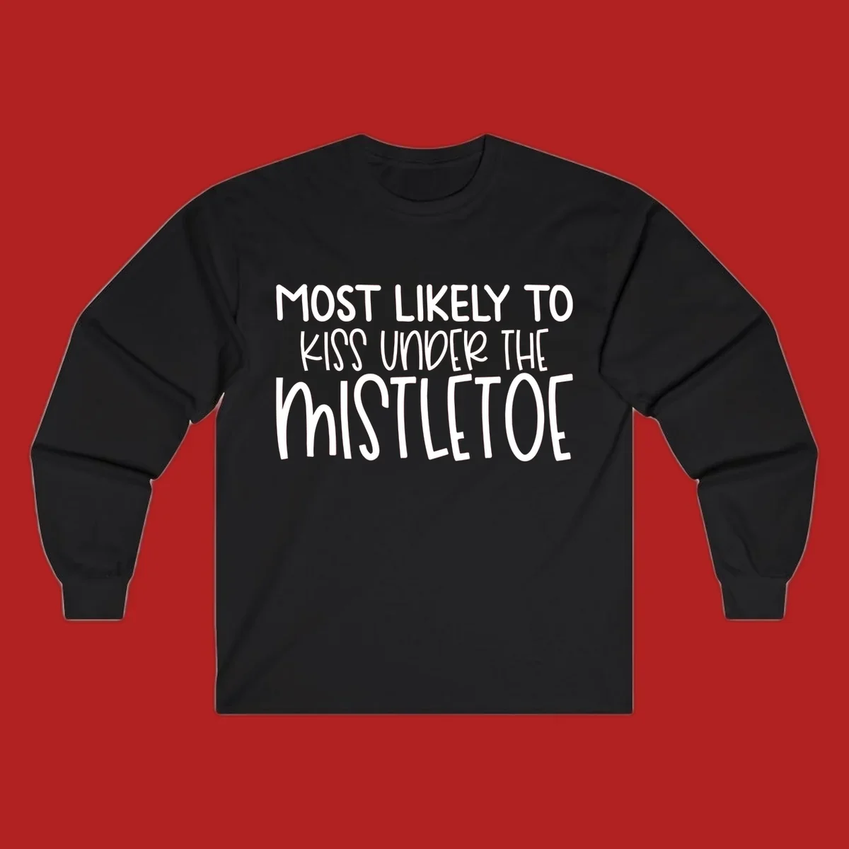 Typography design with the phrase 'Most Likely To Kiss Under Mistletoe' in white.