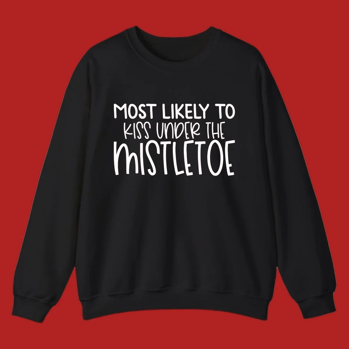 Typography design with the phrase 'Most Likely To Kiss Under Mistletoe' in white.