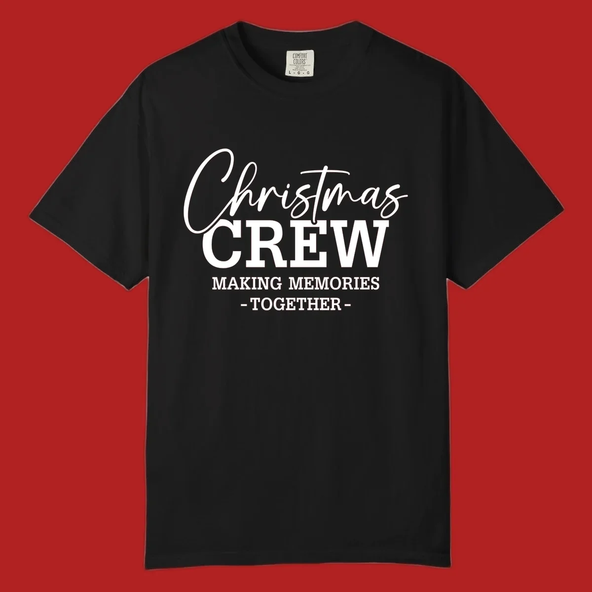 Christmas Crew Making Memories Together typography design on a dark background.