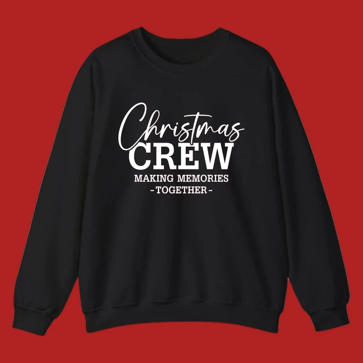 Christmas Crew Making Memories Together typography design on a dark background.