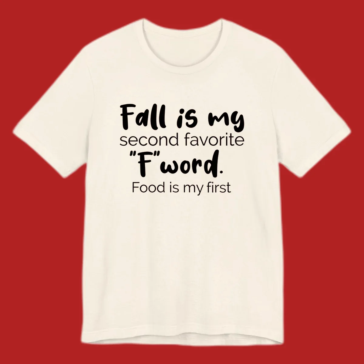 Fall is My Second Favorite F Word typography design. Fall food lover shirt.