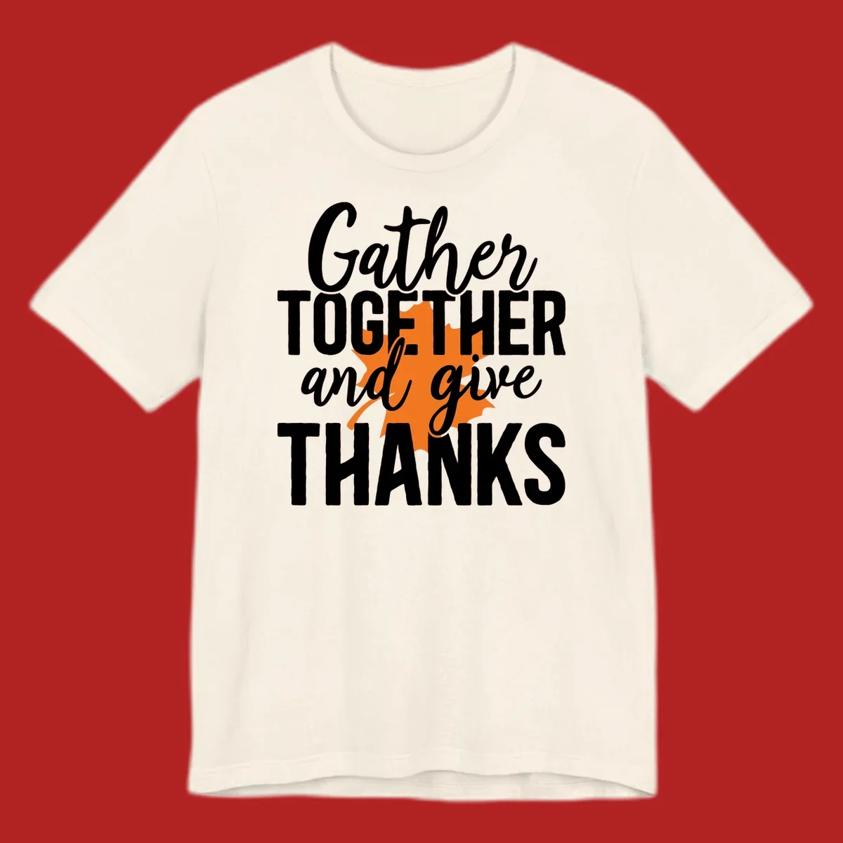 Thanksgiving gather together and give thanks leaf design.