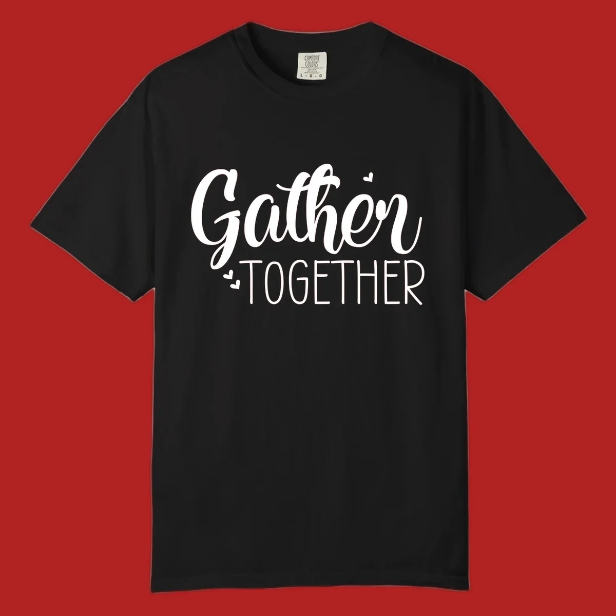 Gather Together text with hearts, white typography on black background.