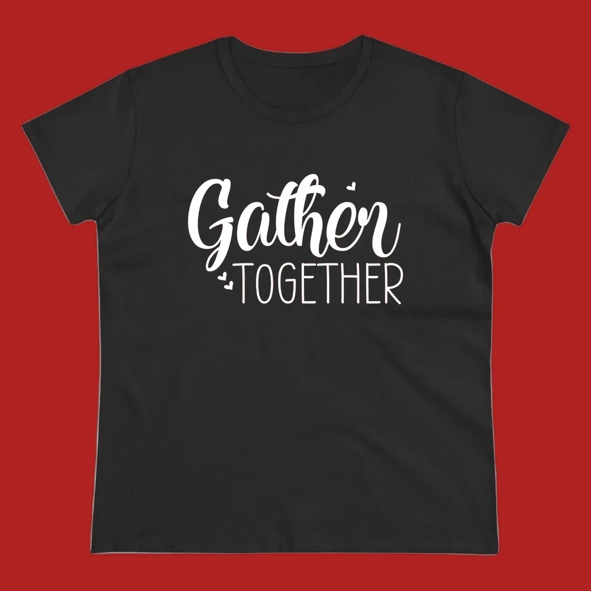 Gather Together text with hearts, white typography on black background.
