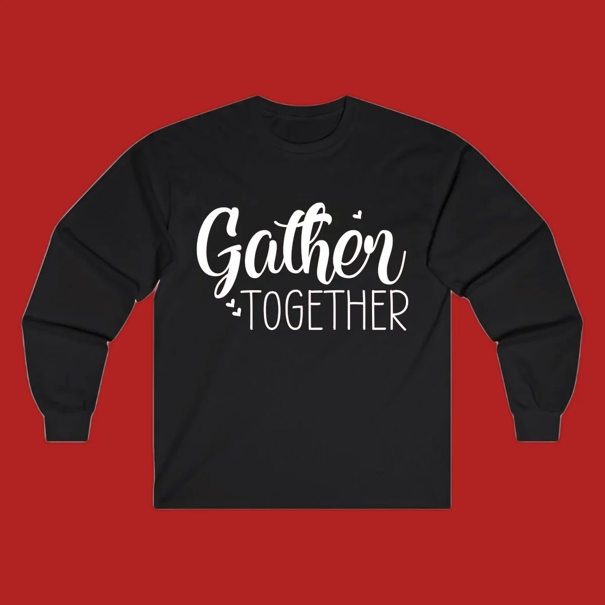 Gather Together text with hearts, white typography on black background.