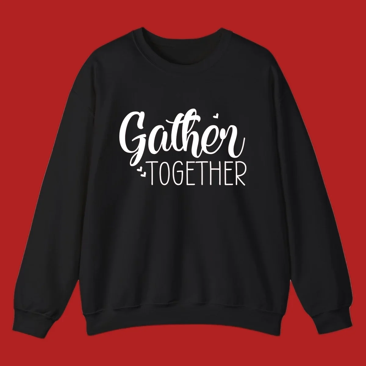 Gather Together text with hearts, white typography on black background.