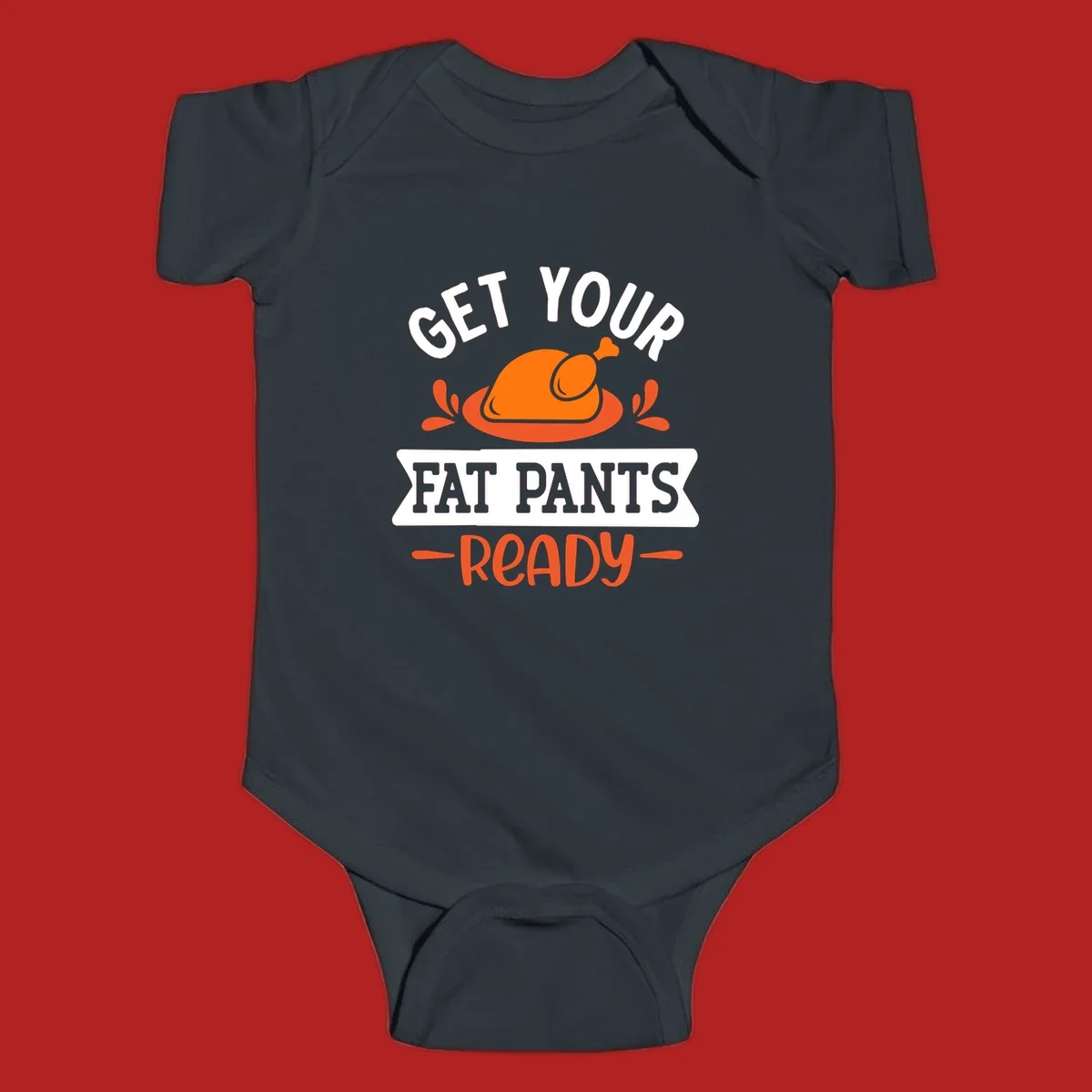 Thanksgiving fat pants ready turkey graphic