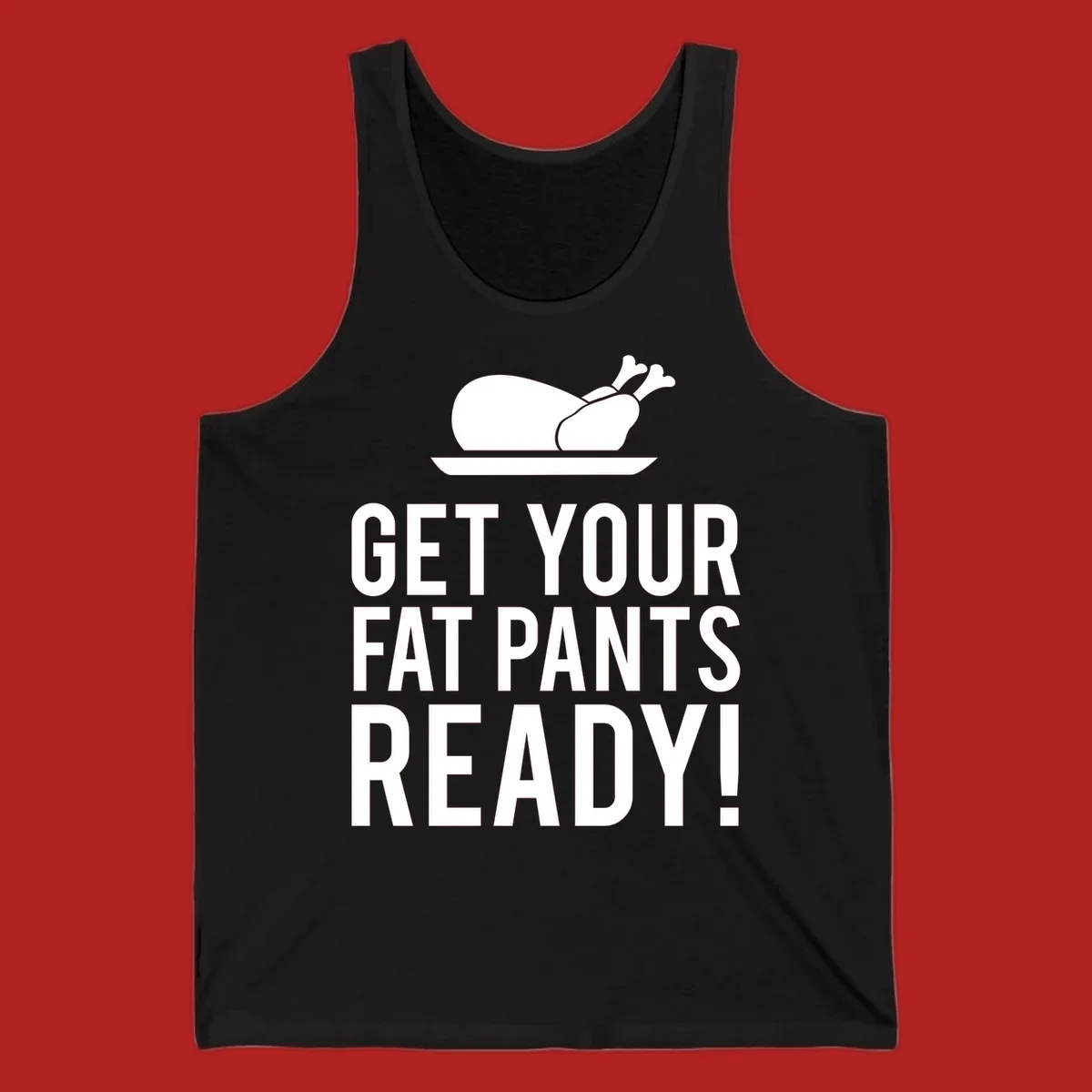 Roasted turkey illustration with text 'Get Your Fat Pants Ready!' for Thanksgiving.
