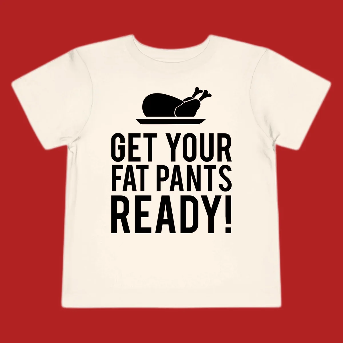 Roasted turkey illustration with text 'Get Your Fat Pants Ready!' for Thanksgiving.