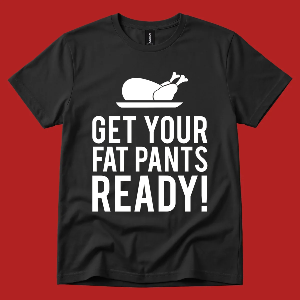 Roasted turkey illustration with text 'Get Your Fat Pants Ready!' for Thanksgiving.