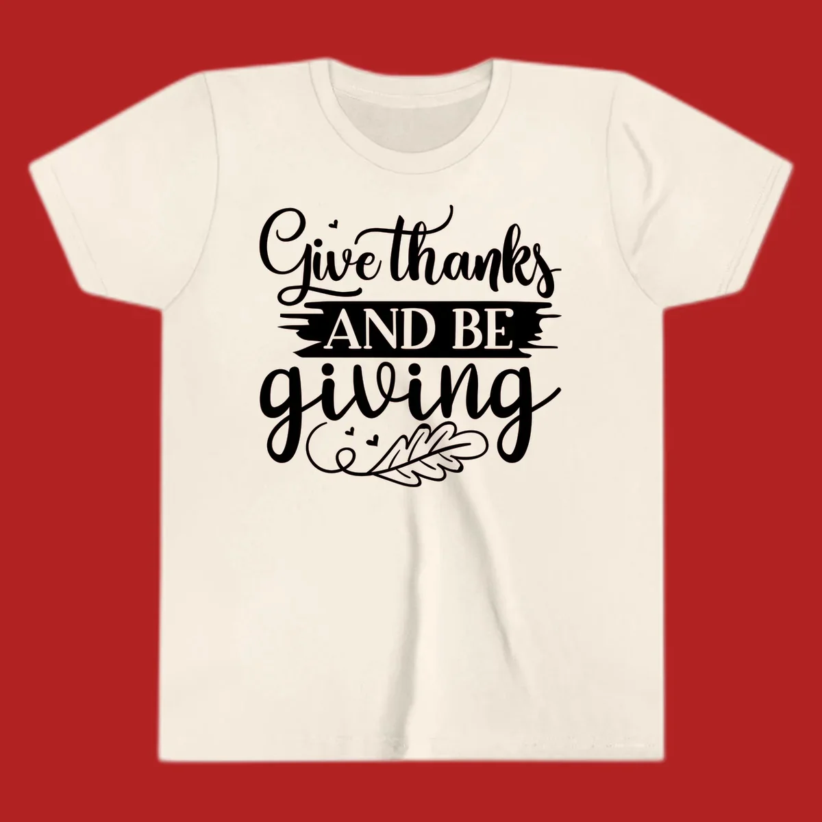Give thanks and be giving Thanksgiving text with leaf illustration.