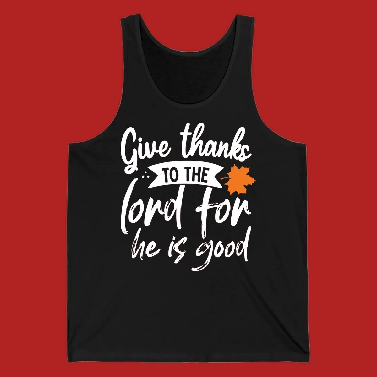 Thanksgiving message 'Give thanks to the lord for he is good' with a leaf graphic.