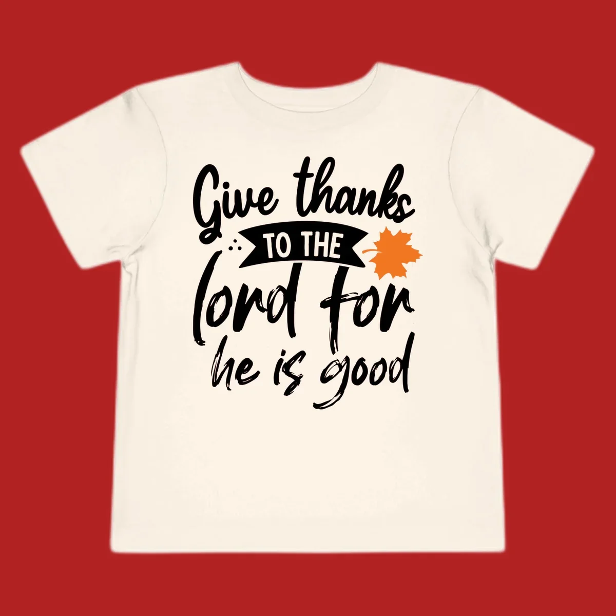 Thanksgiving message 'Give thanks to the lord for he is good' with a leaf graphic.