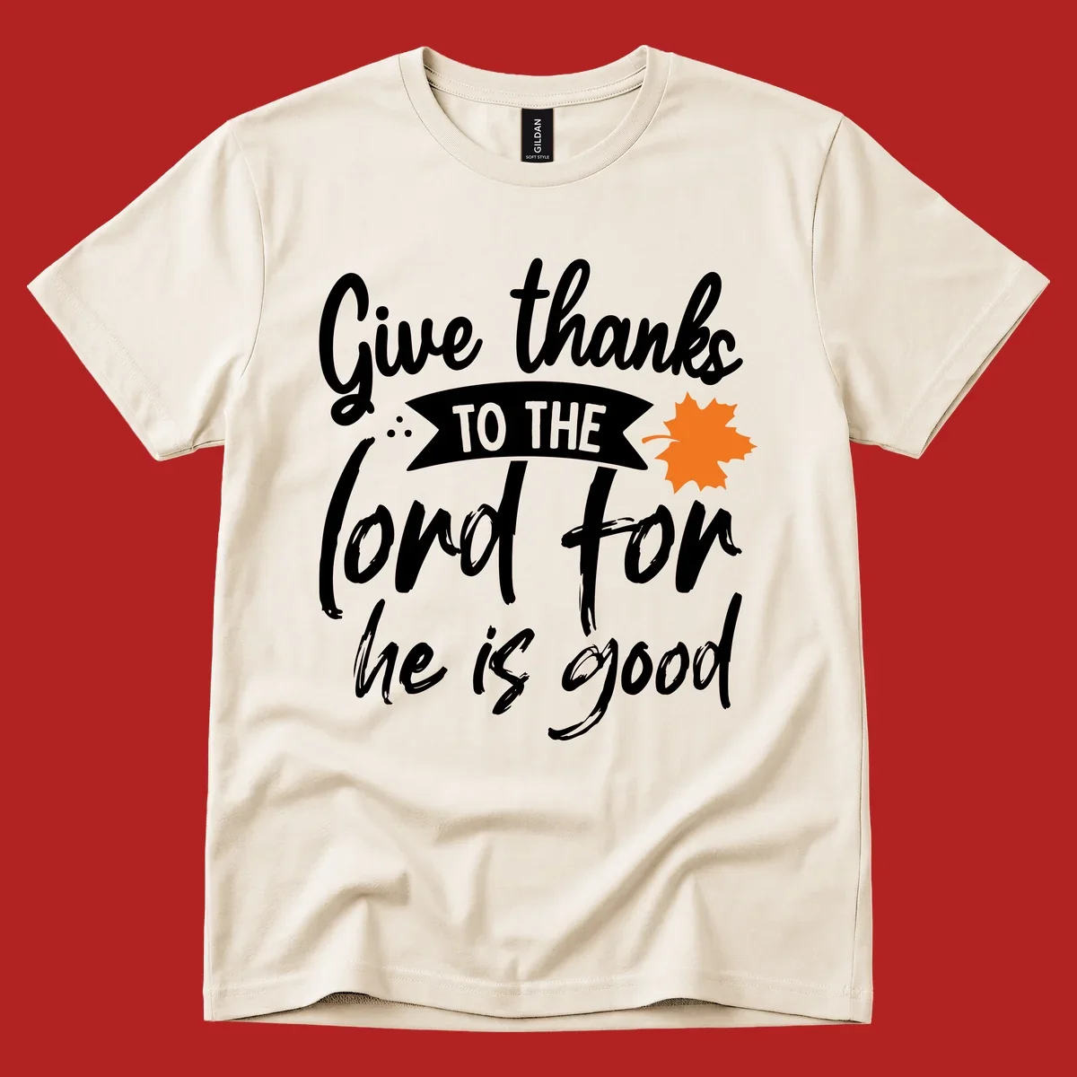 Thanksgiving message 'Give thanks to the lord for he is good' with a leaf graphic.