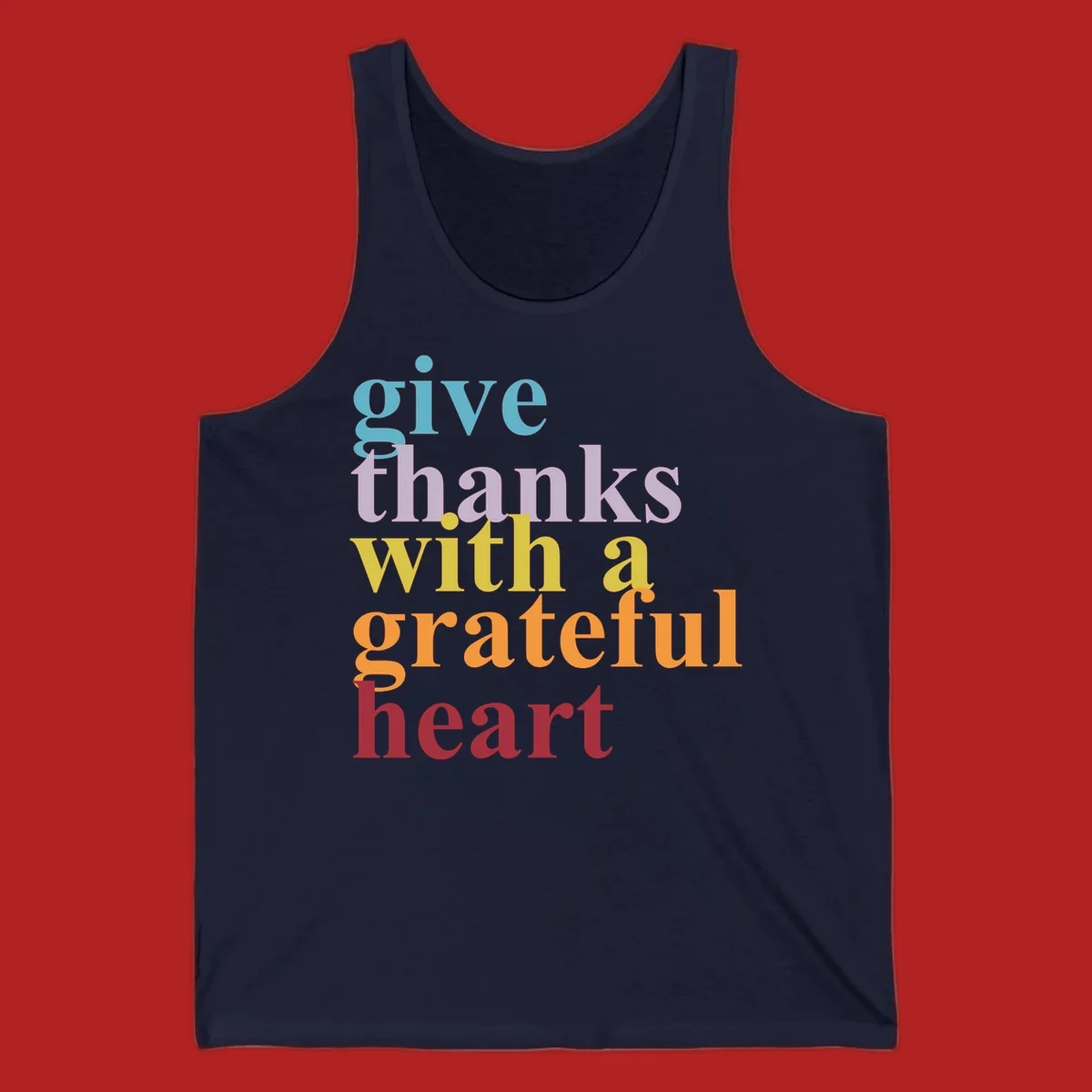 Give thanks with a grateful heart colorful typography design