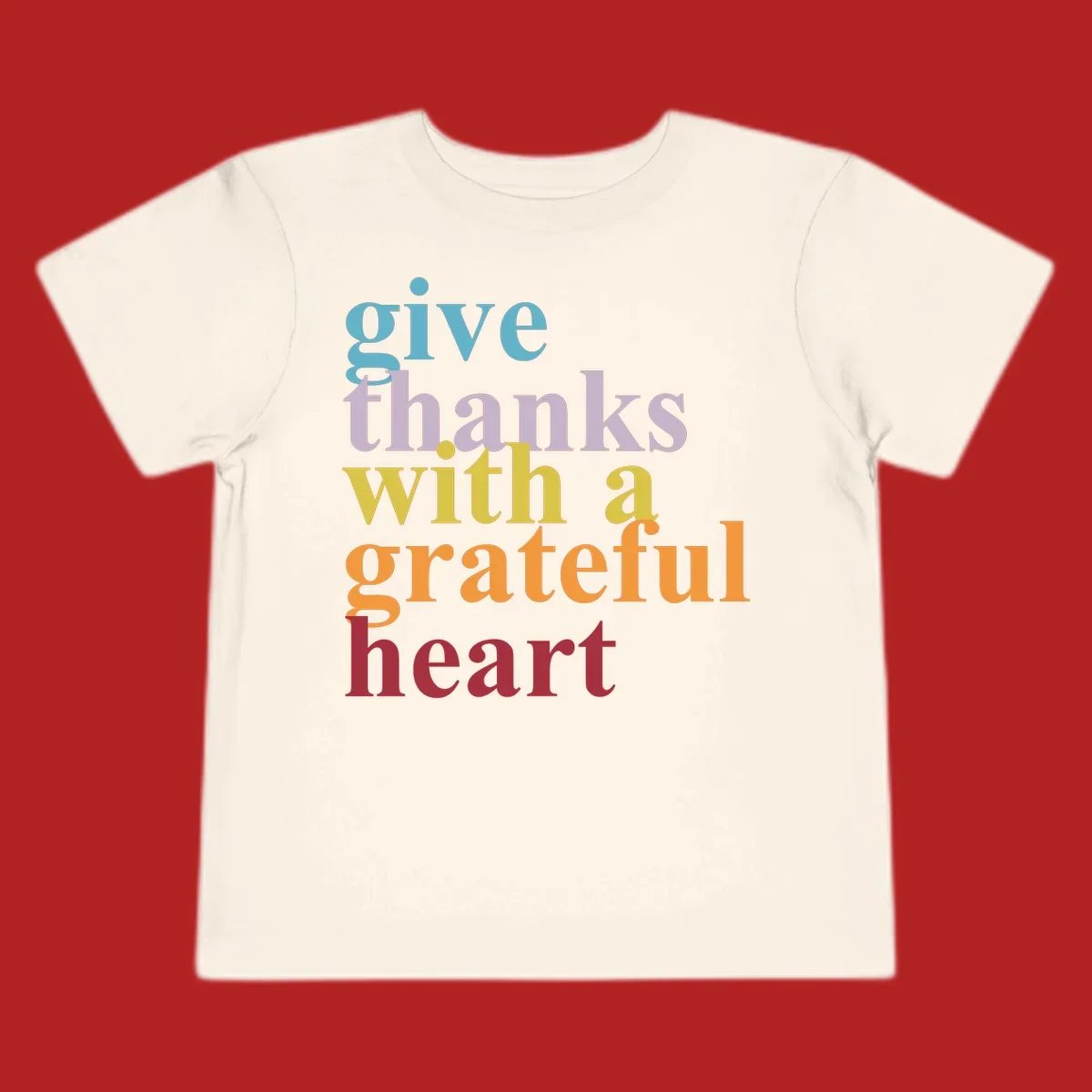 Give thanks with a grateful heart colorful typography design