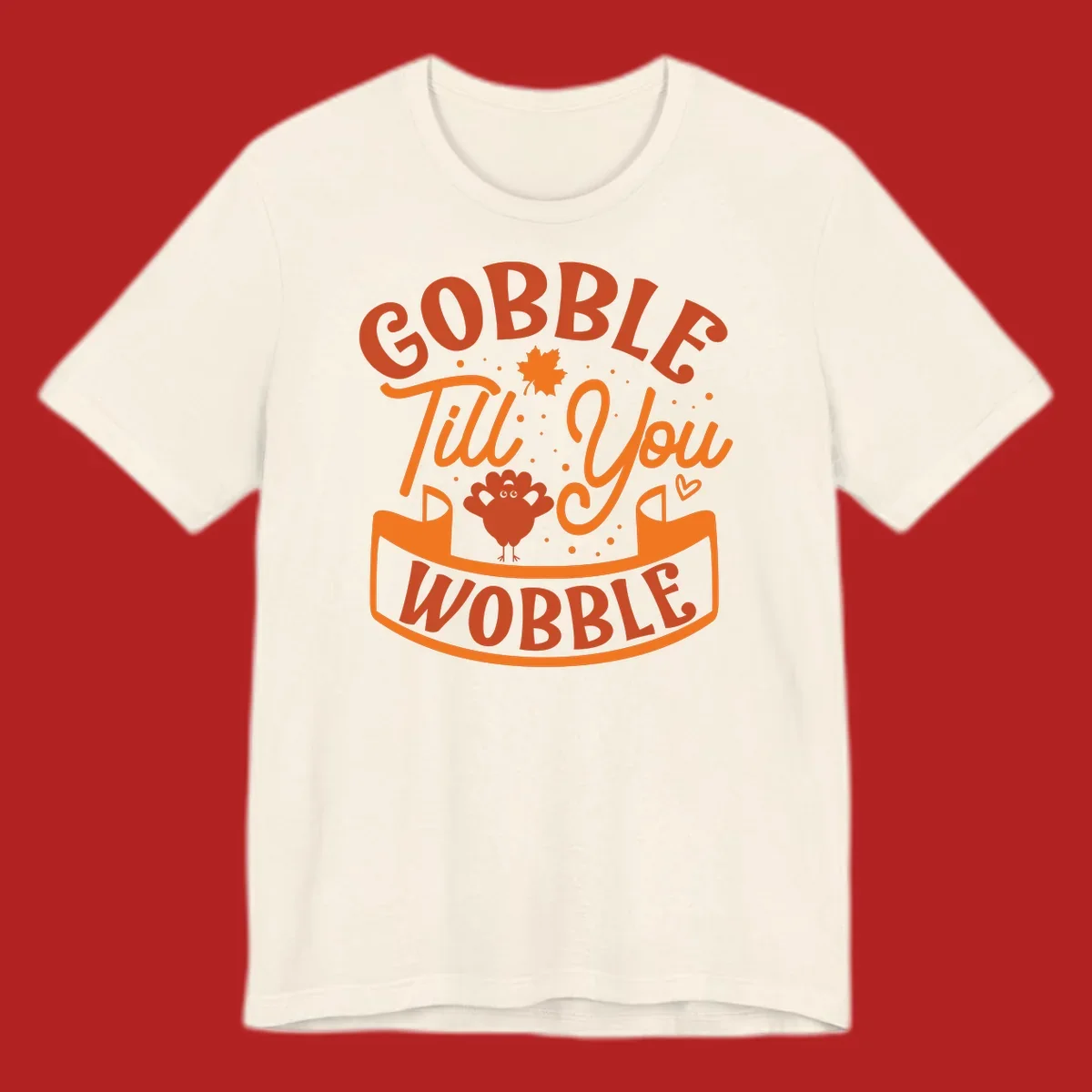 Gobble Till You Wobble Thanksgiving design with turkey illustration and text.