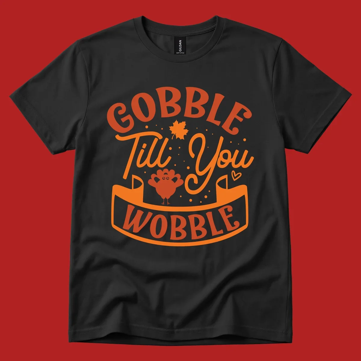 Gobble Till You Wobble Thanksgiving design with turkey illustration and text.