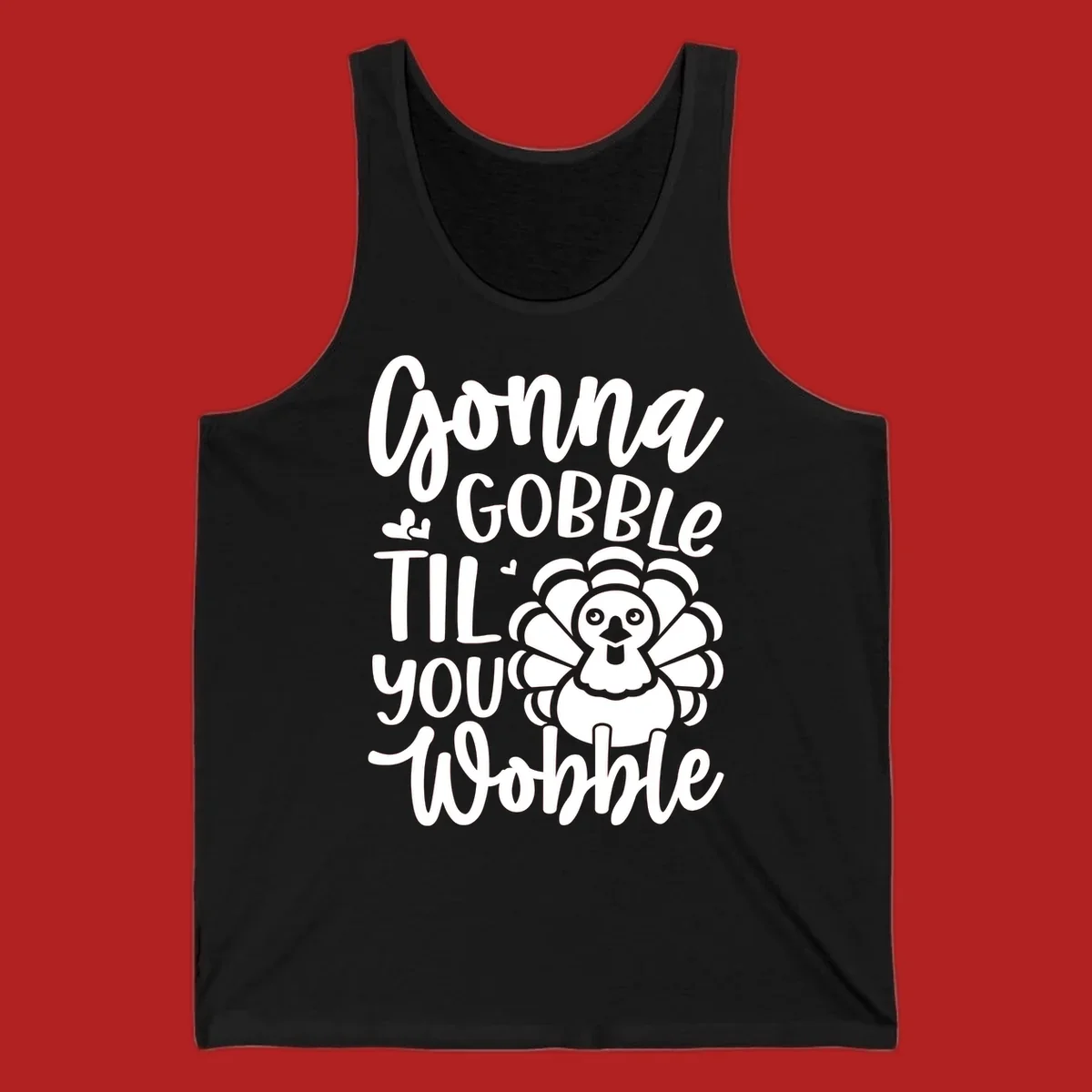 Gonna Gobble 'Til You Wobble Thanksgiving turkey design