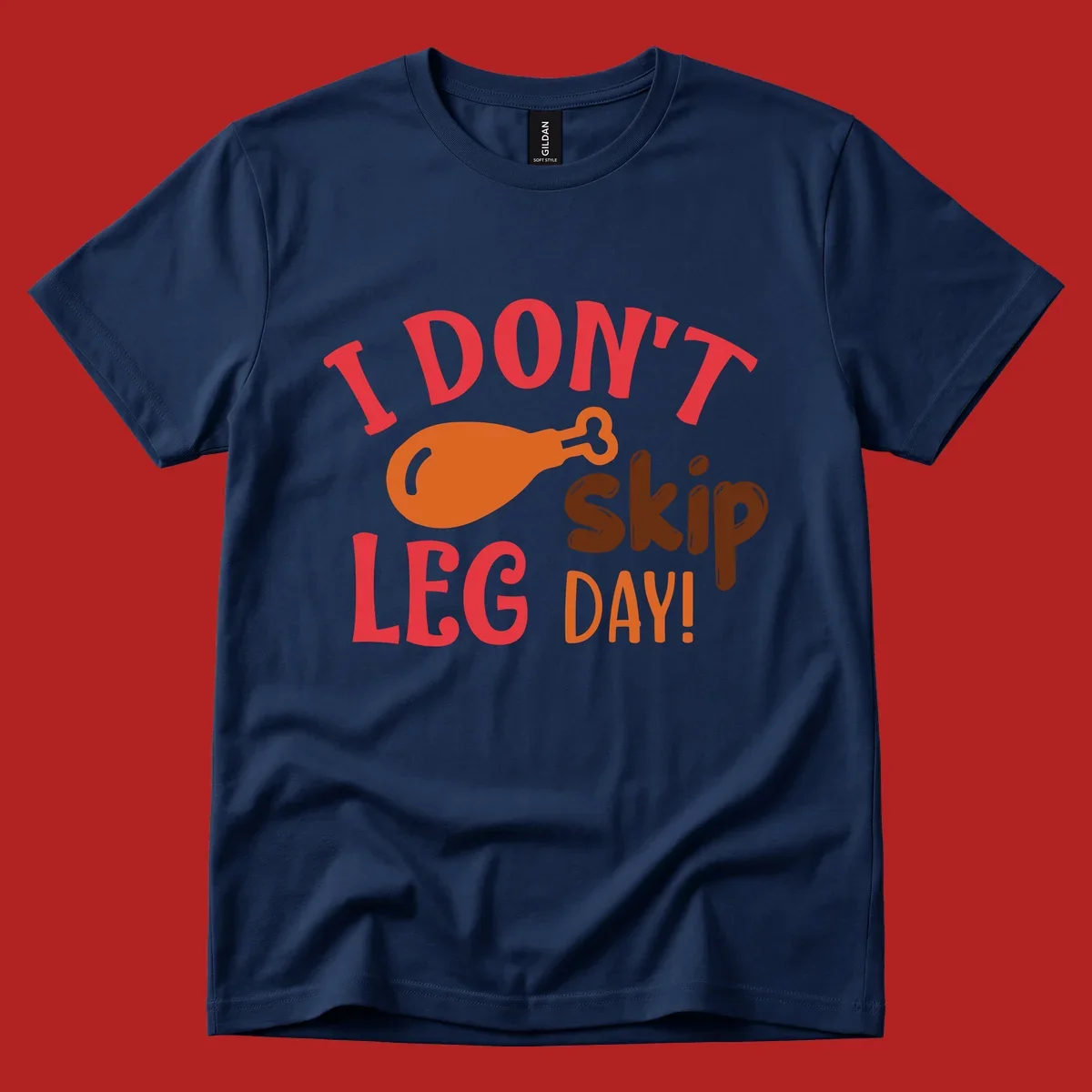 I Don't Skip Leg Day turkey drumstick graphic tee shirt with text.