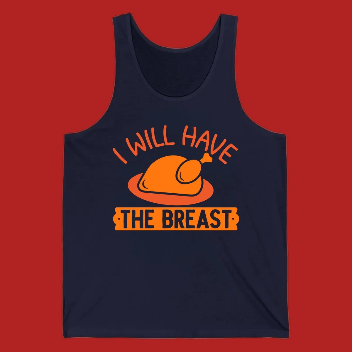 Thanksgiving turkey with text 'I Will Have The Breast'