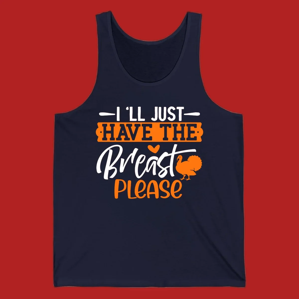 Thanksgiving turkey with text 'I'LL JUST HAVE THE Breast PLEASE'