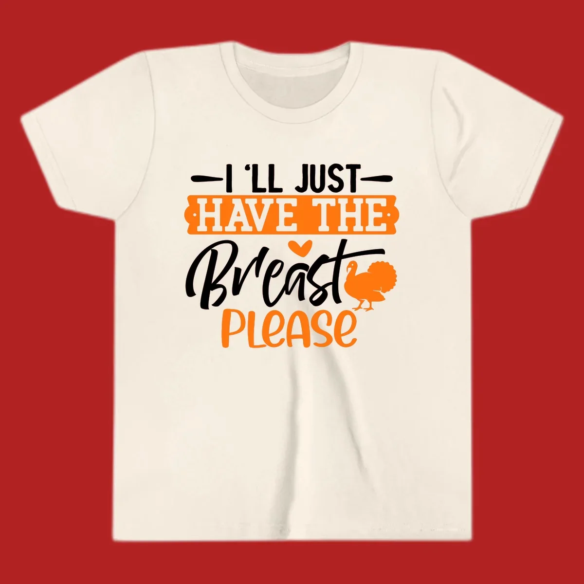Thanksgiving turkey with text 'I'LL JUST HAVE THE Breast PLEASE'