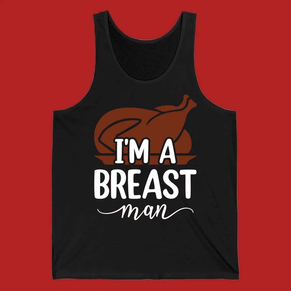Thanksgiving turkey with text 'I'm a breast man', holiday graphic.