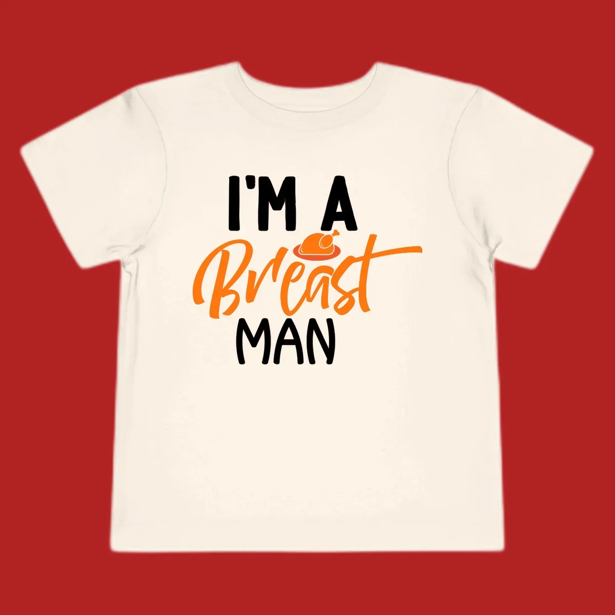 Thanksgiving "I'm A Breast Man" design with turkey graphic and bold text.