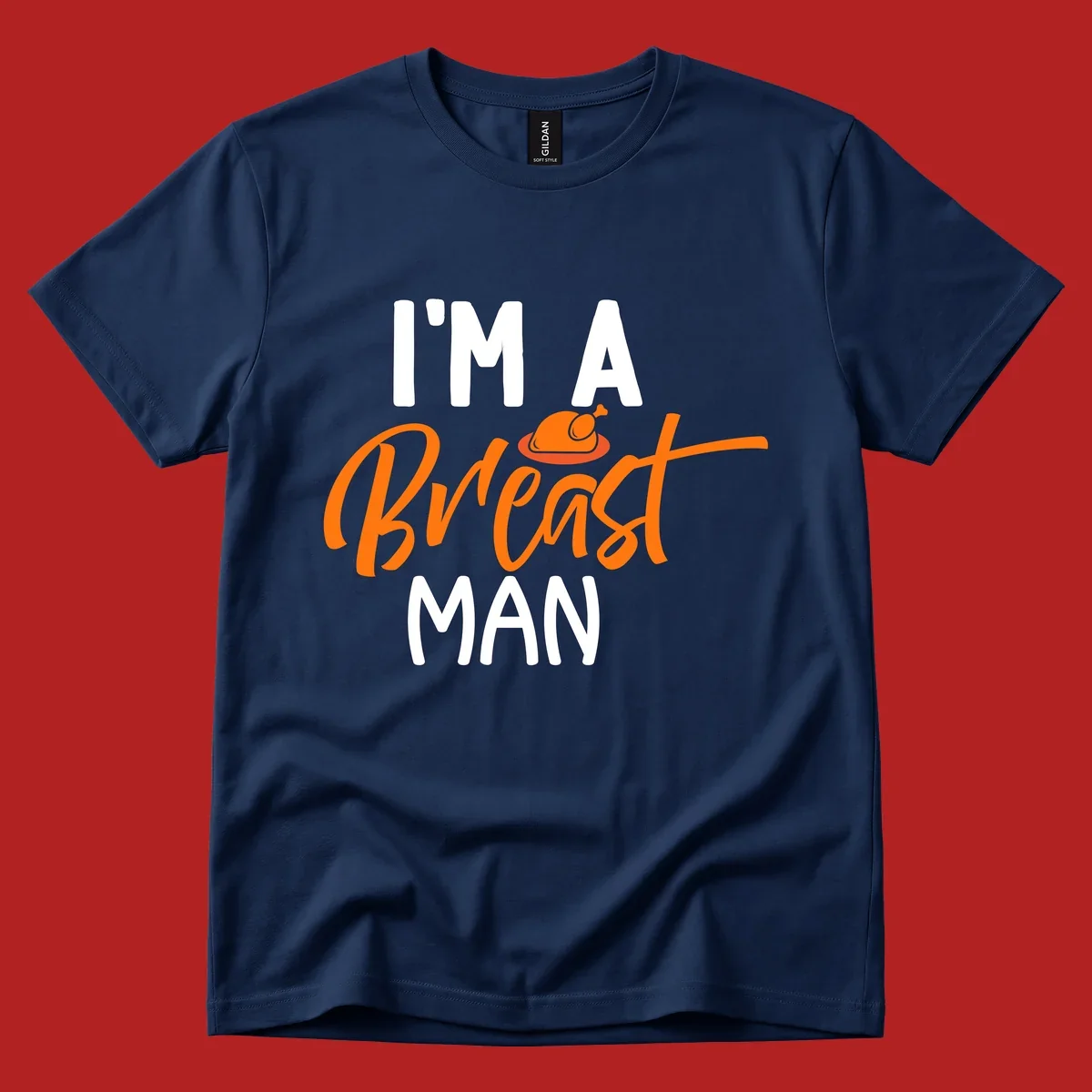 Thanksgiving "I'm A Breast Man" design with turkey graphic and bold text.