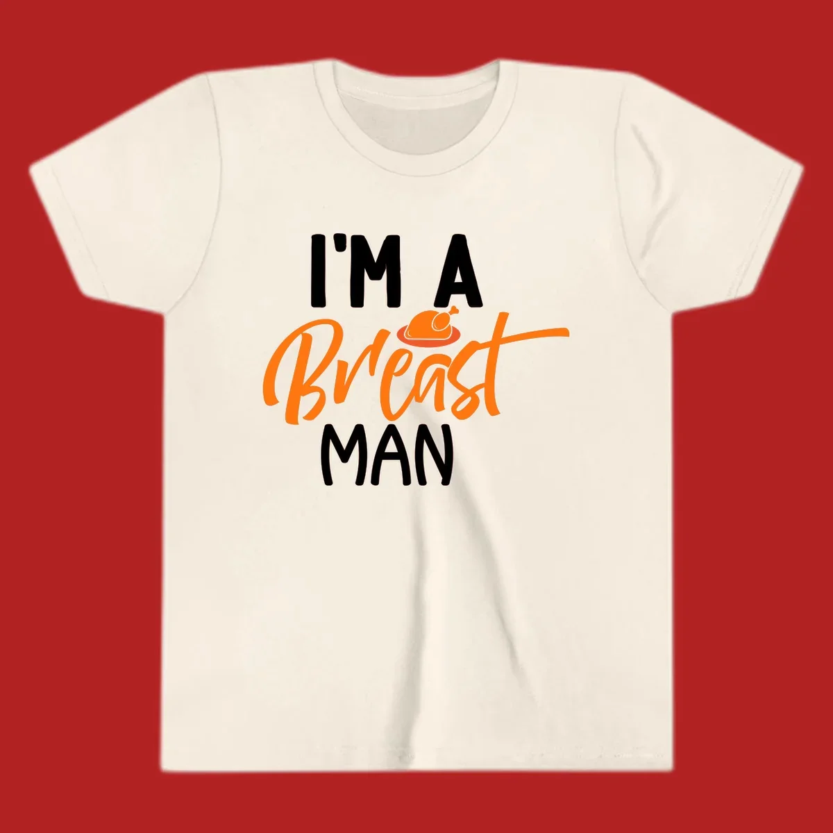 Thanksgiving "I'm A Breast Man" design with turkey graphic and bold text.