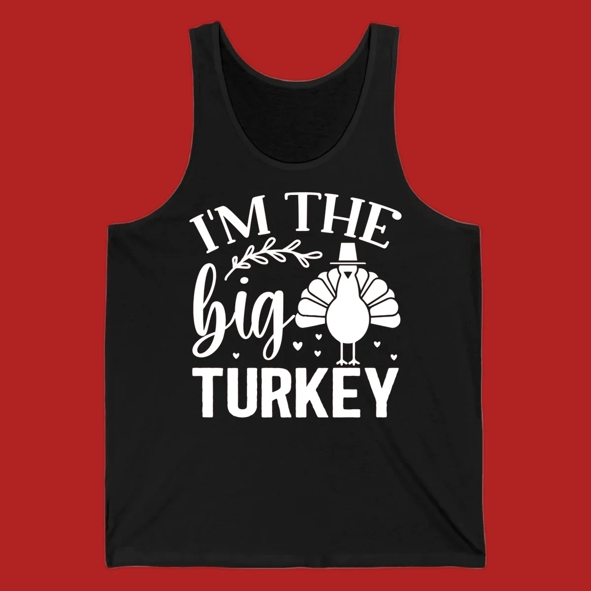 I'm The Big Turkey Thanksgiving design with a turkey illustration and text.