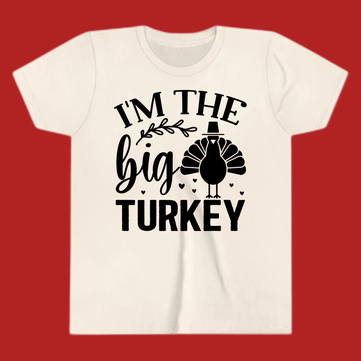 I'm The Big Turkey Thanksgiving design with a turkey illustration and text.