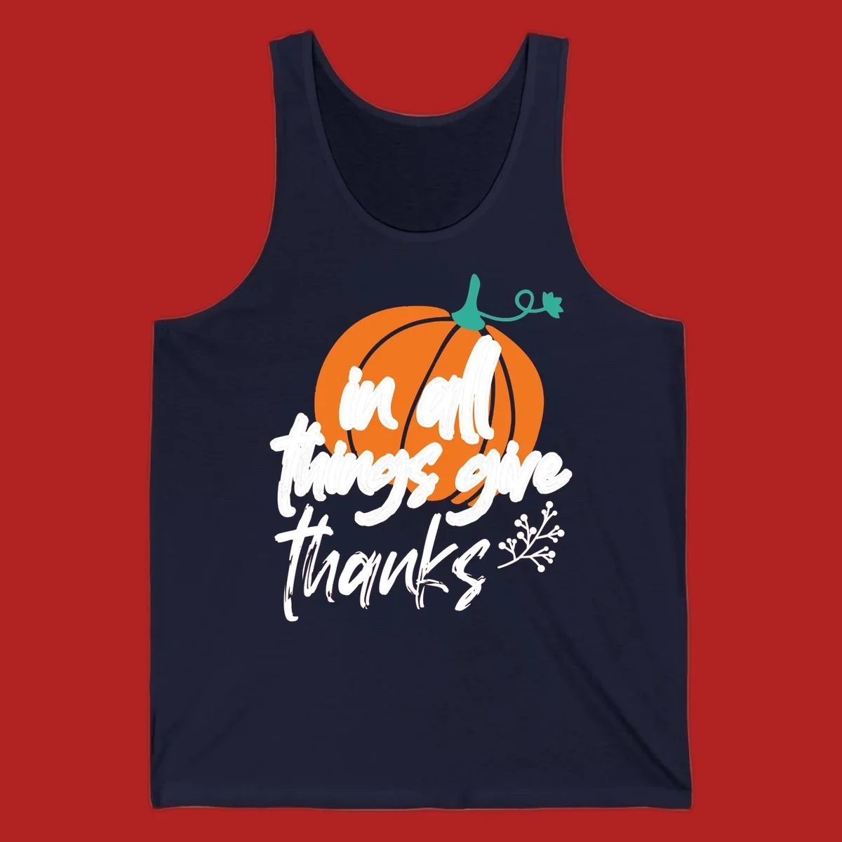 Thanksgiving pumpkin with 'in all things give thanks' text, autumn holiday design.