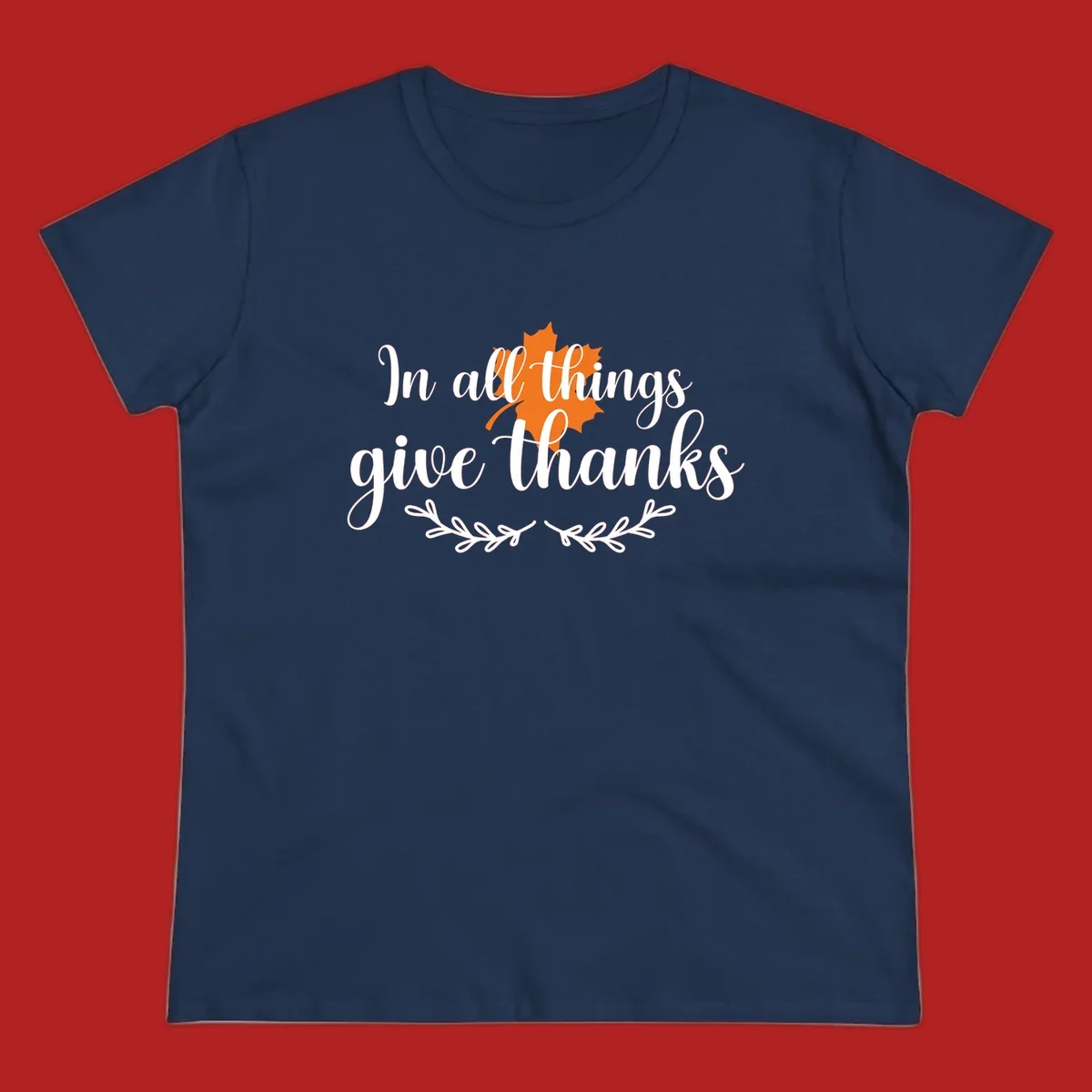 Thanksgiving typography with orange maple leaf and 'In all things give thanks' text.