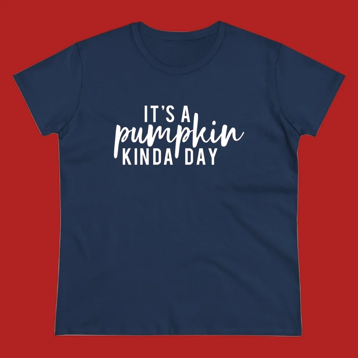 It's A Pumpkin Kinda Day text design with script and sans-serif fonts.