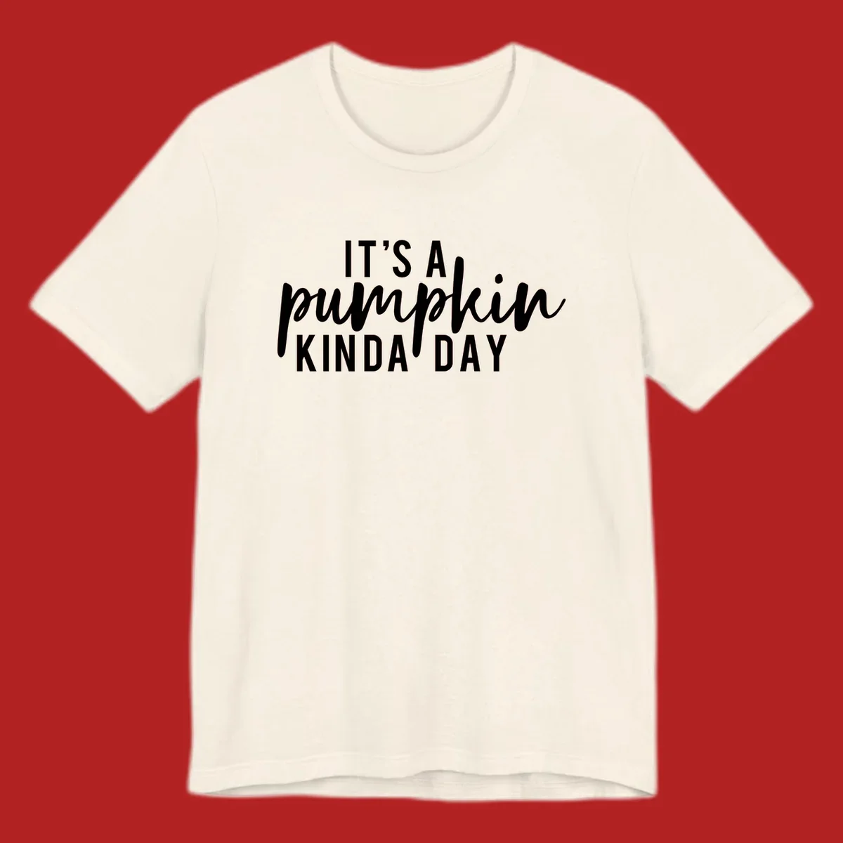 It's A Pumpkin Kinda Day text design with script and sans-serif fonts.