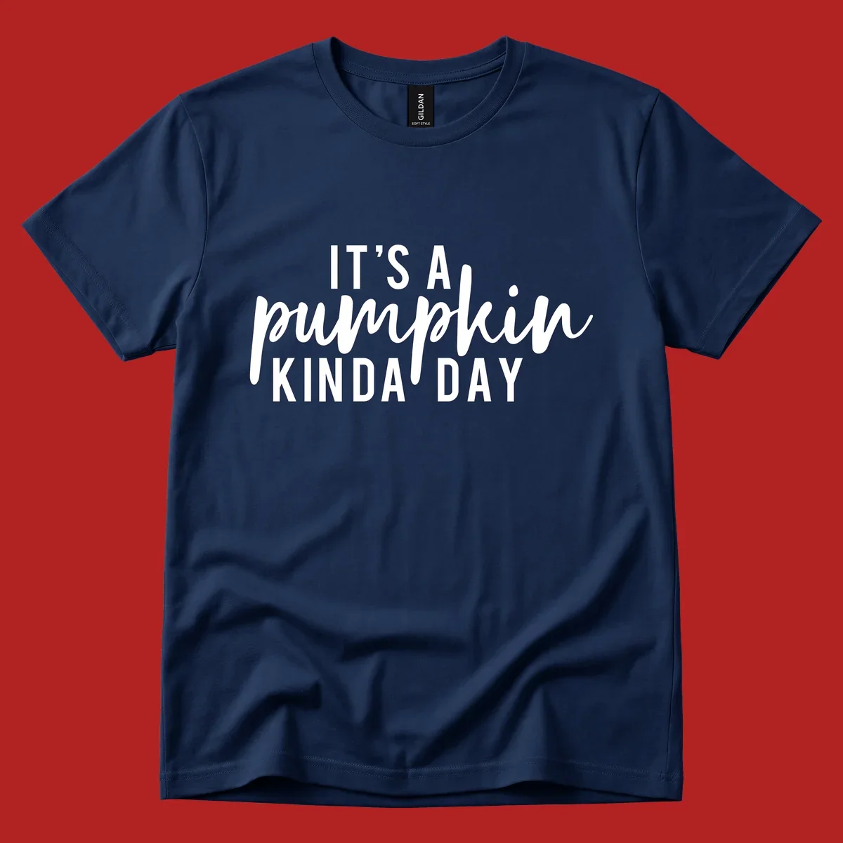 It's A Pumpkin Kinda Day text design with script and sans-serif fonts.