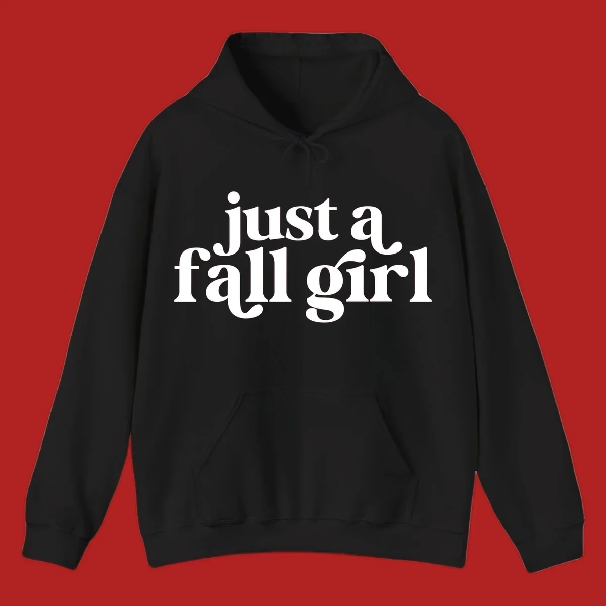 Just a Fall Girl typography design in white.